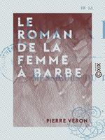 Le Roman de la femme à barbe