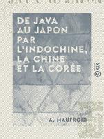 De Java au Japon par l'Indochine, la Chine et la Corée