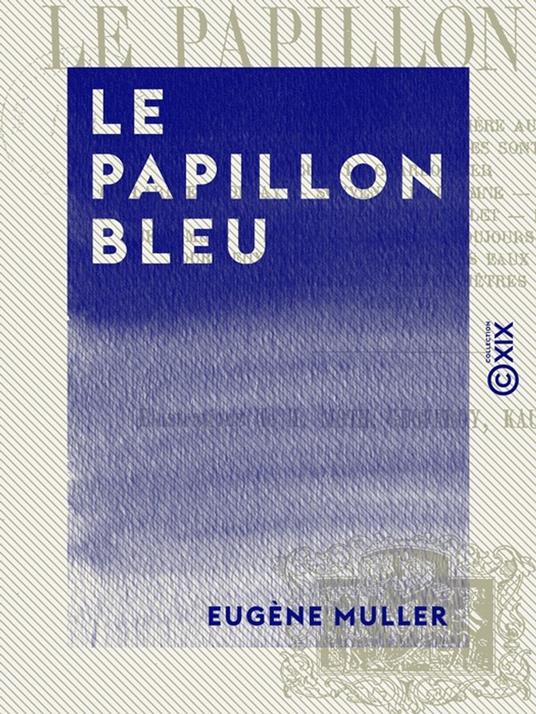 Le Papillon bleu