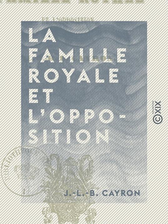 La Famille royale et l'opposition