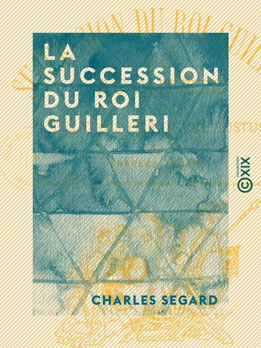 La Succession du roi Guilleri