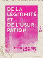 De la légitimité et de l'usurpation