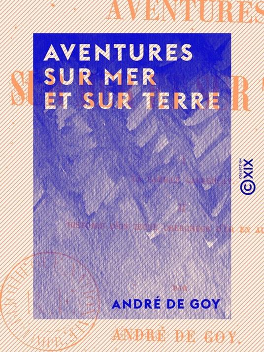 Aventures sur mer et sur terre