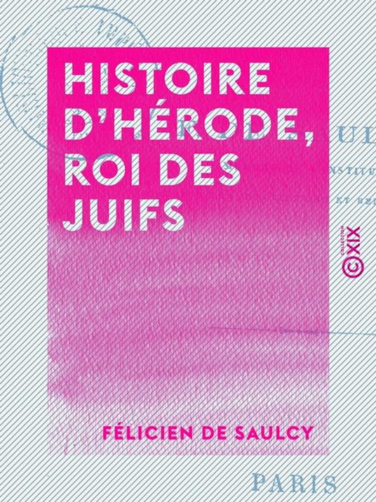 Histoire d'Hérode, roi des Juifs