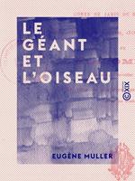 Le Géant et l'Oiseau - Conte de jadis et d'aujourd'hui