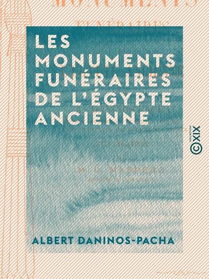 Les Monuments funéraires de l'Égypte ancienne