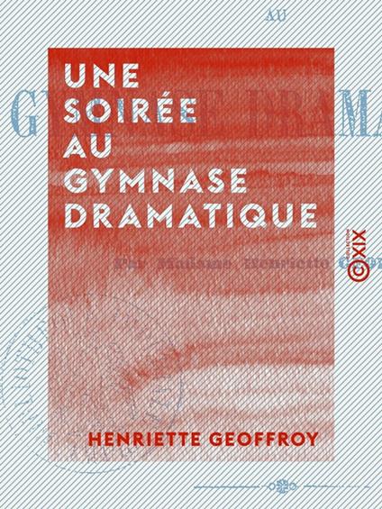 Une soirée au Gymnase dramatique