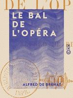 Le Bal de l'Opéra