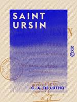 Saint Ursin - Apôtre du Berry