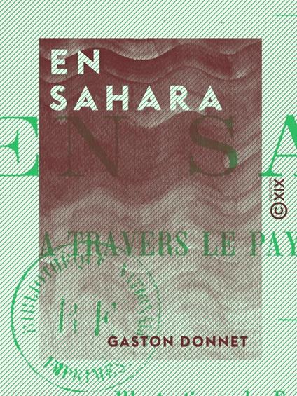 En Sahara - À travers le pays des Maures nomades