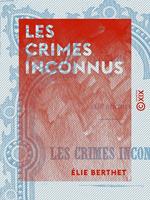 Les Crimes inconnus