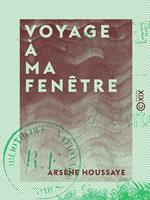 Voyage à ma fenêtre