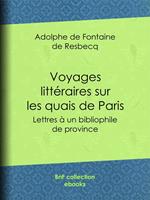 Voyages littéraires sur les quais de Paris