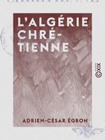 L'Algérie chrétienne