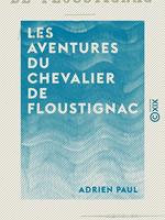 Les Aventures du Chevalier de Floustignac