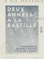 Deux années à la Bastille - 1718-1720