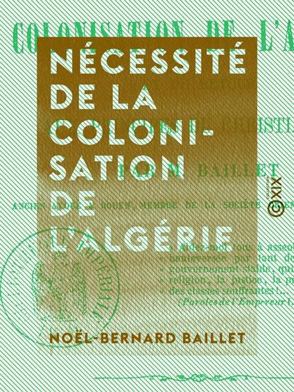 Nécessité de la colonisation de l'Algérie - Et du retour aux principes du christianisme