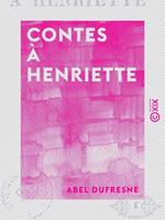 Contes à Henriette