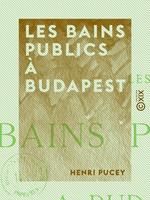 Les Bains publics à Budapest