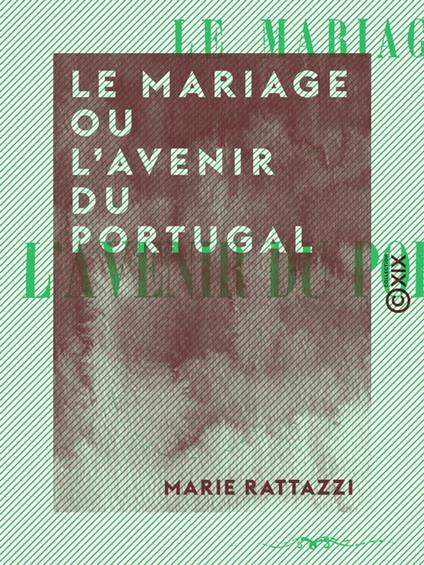 Le Mariage ou l'Avenir du Portugal