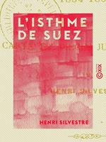 L'Isthme de Suez - 1854-1869