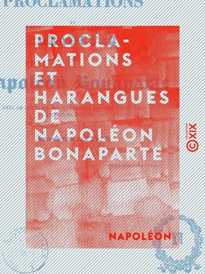 Proclamations et harangues de Napoléon Bonaparte