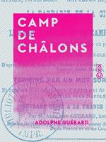 Camp de Châlons - Attila, roi des Huns, Napoléon III, empereur des Français