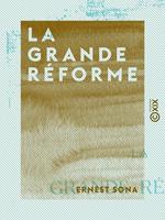 La Grande Réforme