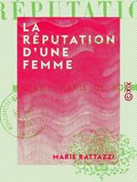 La Réputation d'une femme