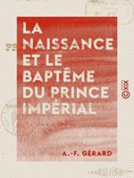 La Naissance et le Baptême du Prince impérial - La pensée, la guerre d'Orient et la paix : Odes