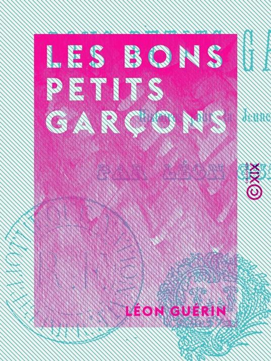 Les Bons Petits Garçons - Histoires pour la jeunesse