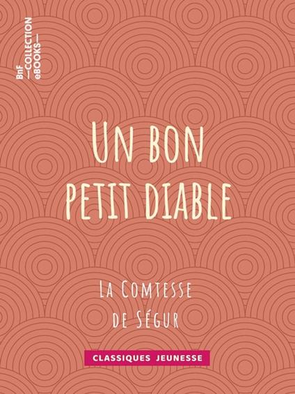 Un bon petit diable - Comtesse de Ségur - ebook