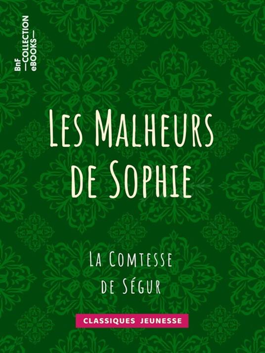 Les Malheurs de Sophie - Comtesse de Ségur - ebook