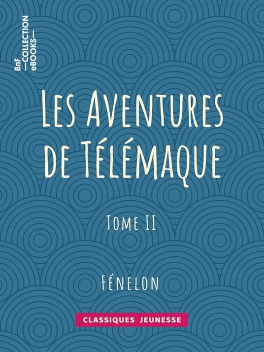 Les Aventures de Télémaque - Fénelon - ebook