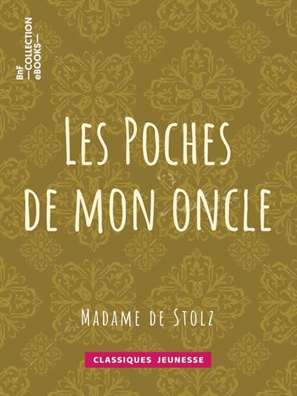 Les Poches de mon oncle - Madame de Stolz - ebook