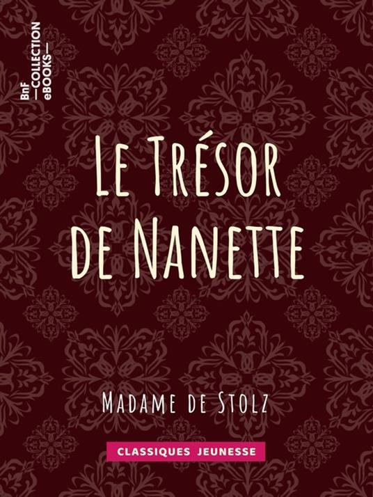Le Trésor de Nanette - Madame de Stolz - ebook