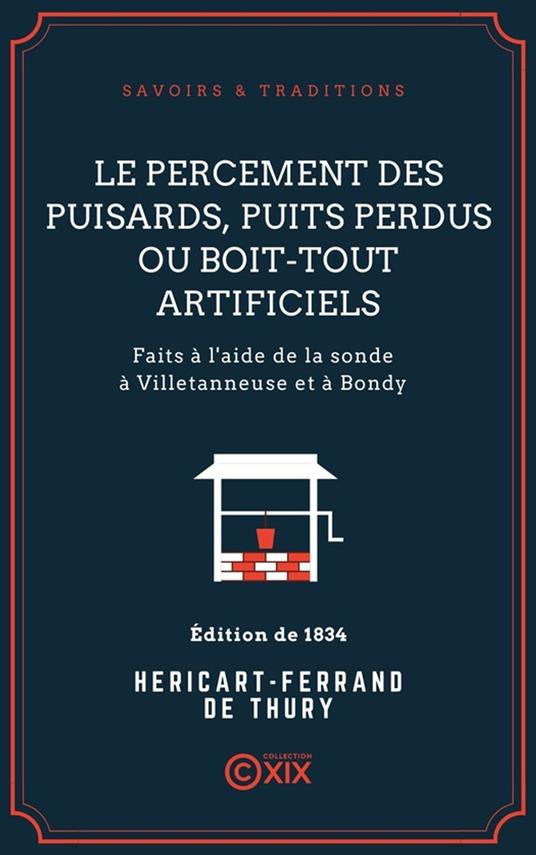 Le Percement des puisards, puits perdus ou boit-tout artificiels