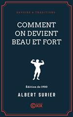 Comment on devient beau et fort