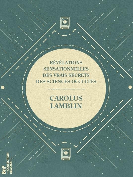 Révélations sensationnelles des vrais secrets des sciences occultes