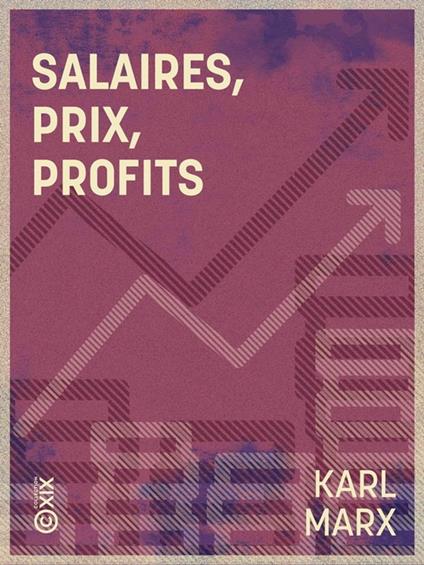 Salaires, prix, profits