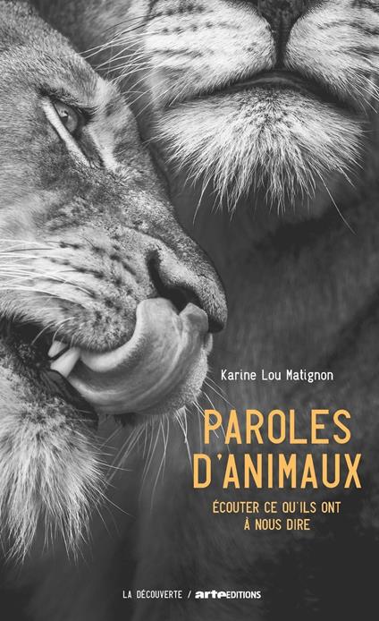 Paroles d'animaux - Ecouter ce qu'ils ont à nous dire