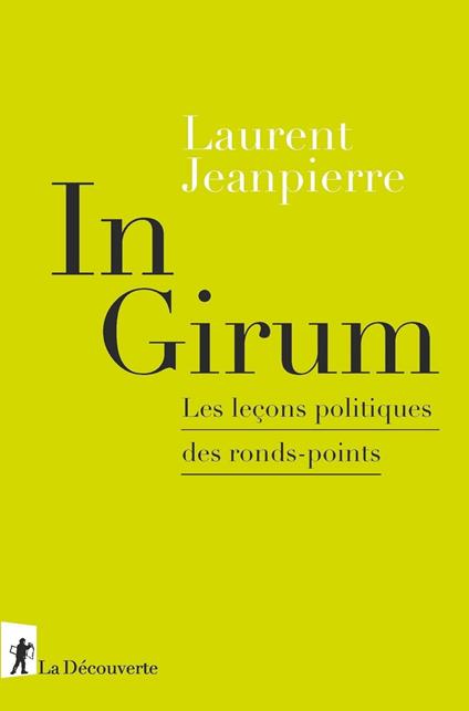 In Girum - Les leçons politiques des ronds-points