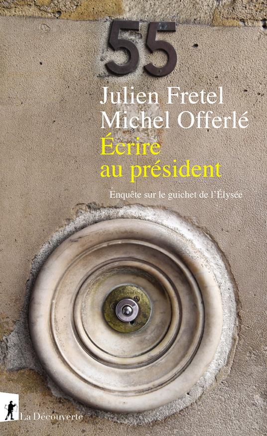 Ecrire au président - Enquête sur le guichet de l'Elysée