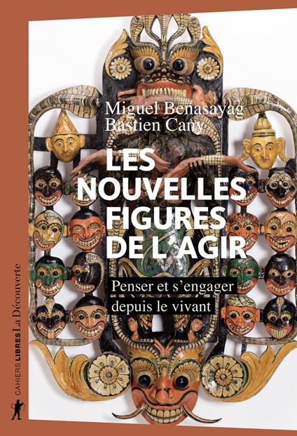 Les nouvelles figures de l'agir - Penser et s'engager depuis le vivant