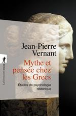 Mythes et pensée chez les Grecs