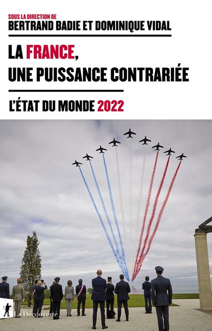 La France, une puissance contrariée - L'état du monde 2022