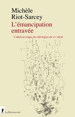 L'Émancipation entravée - L'idéal au risque des idéologies du XXe siècle