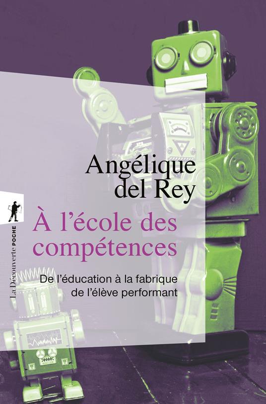 À l'école des compétences - NE mise à jour - De l'éducation à la fabrique de l'élève performant