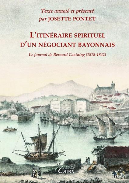 L'itinéraire spirituel d'un négociant bayonnais