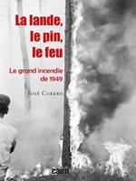 La lande, le pin, le feu